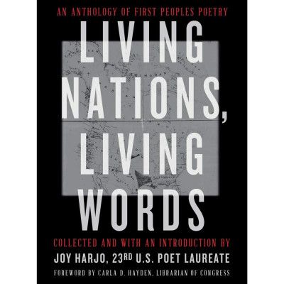 Living Nations, Living Words: An Anthology of First Peoples Poetry *SIGNED COPY* item image