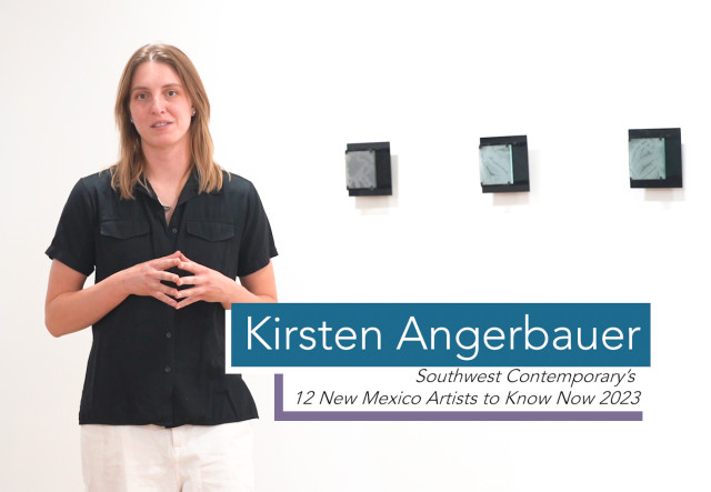 Southwest Contemporary’s 12 New Mexico Artists to Know Now 2023 Artist Talk - Kirsten Angerbauer exhibition image