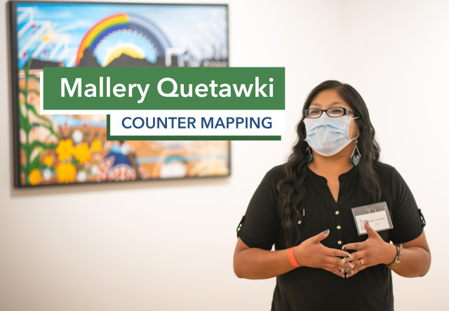Counter Mapping Artist Talk - Mallery Quetawki exhibition image