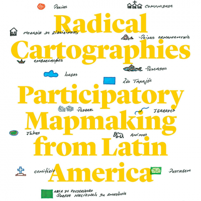 Radical Cartographies: Participatory Mapmaking from Latin America item image